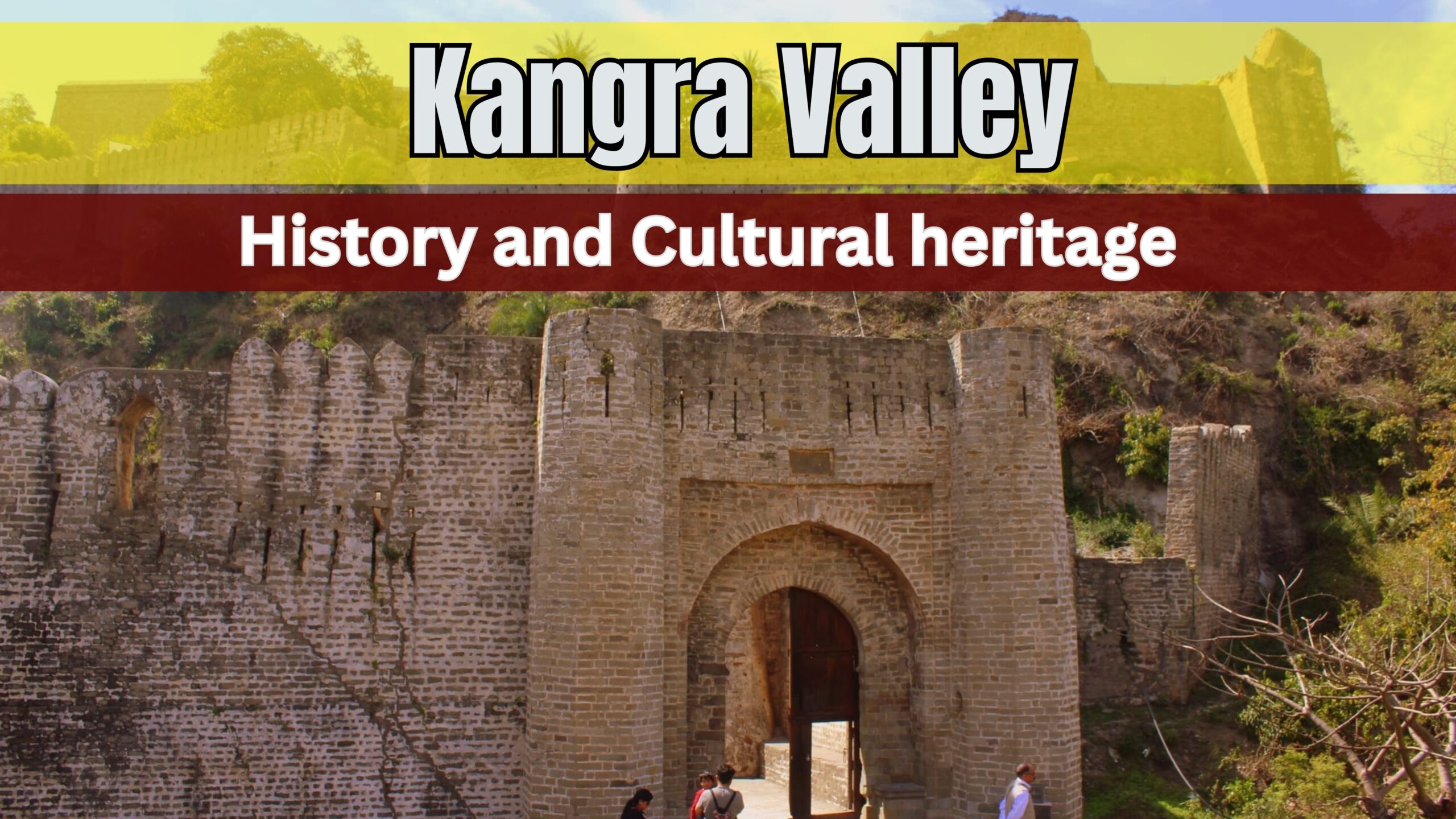 Know the history and cultural heritage of Kangra Valley