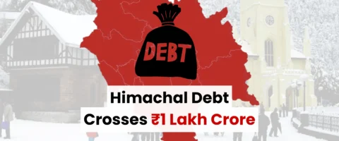 Himachal Pradesh Debt Crosses ₹1 Lakh Crore: The Full Story Since 1971