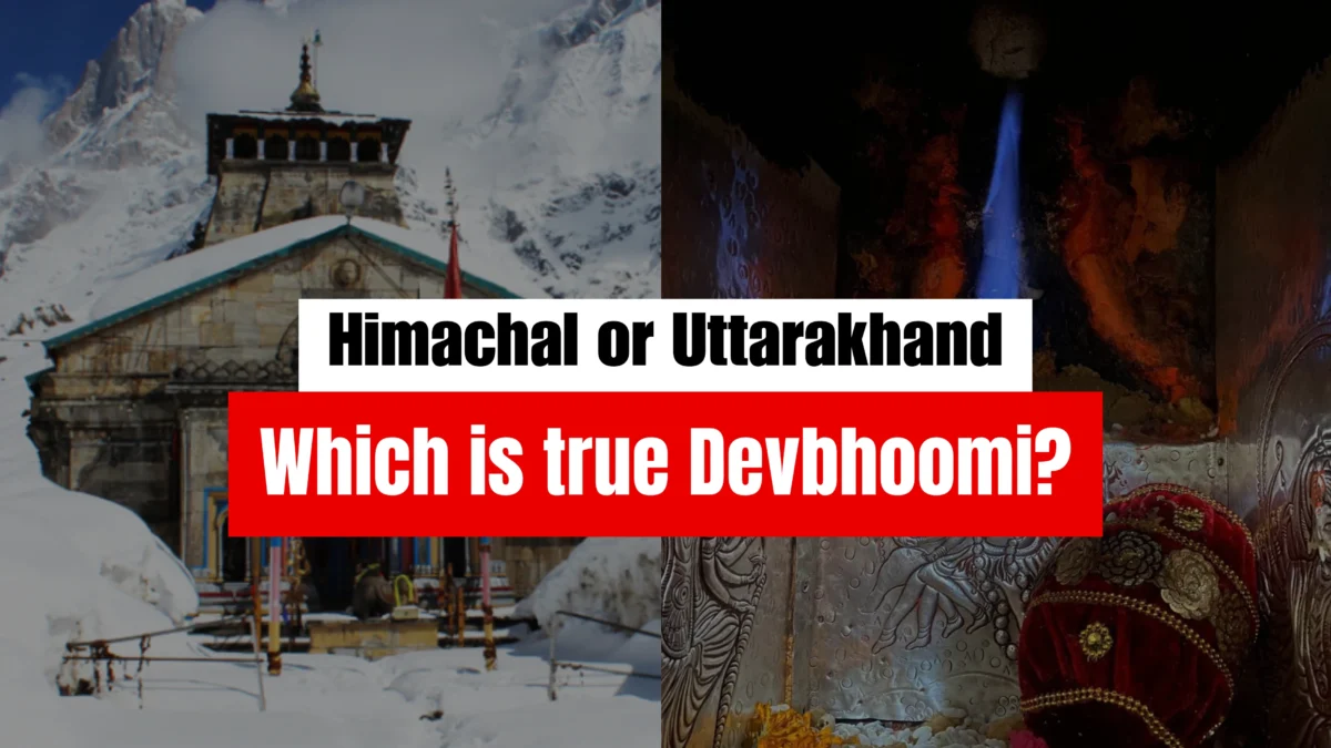 Himachal or Uttarakhand: Which is true Devbhoomi?