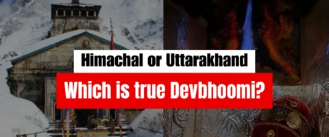 Himachal or Uttarakhand: Which is true Devbhoomi?